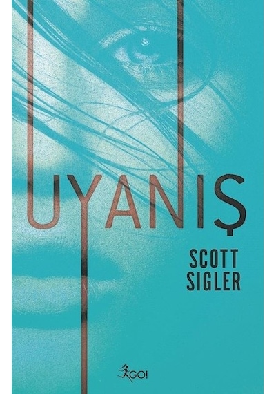 Uyanış - Scott Sigler - GO!