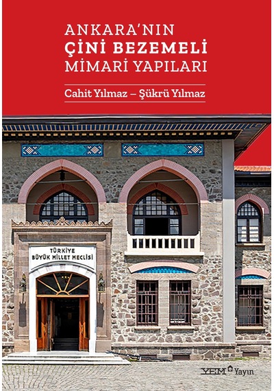 Ankara Nın Çini Bezemeli Mimari Yapıları