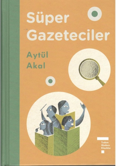 Süper Gazeteciler 1 - Tudem Modern Klasikler N11.11054