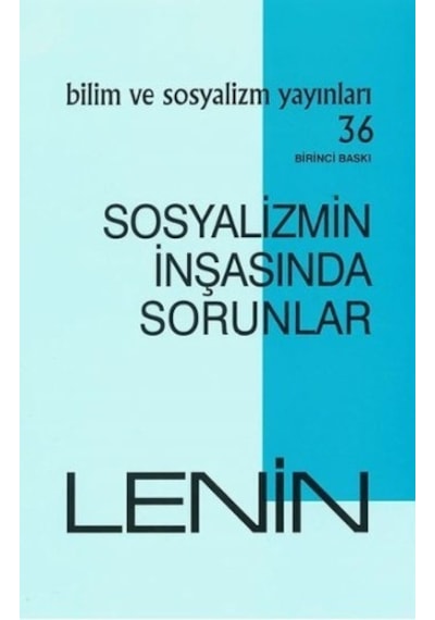 Sosyalizmin İnşasında Sorunlar - Vladimir İlyiç Lenin - Bilim ve Sosyalizm Yayınları