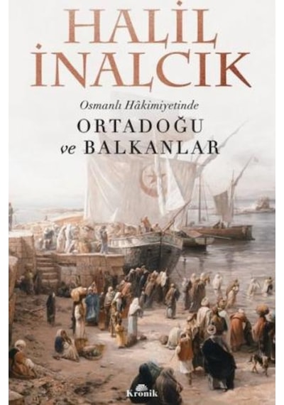 Osmanlı Hakimiyetinde Ortadoğu Ve Balkanlar