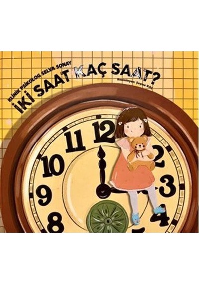 İki Saat Kaç Saat / Selva Sonay