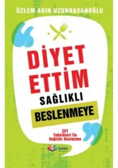 Diyet Ettim Sağlıklı Beslenmeye Özlem Akın Uzunhasanoğlu Karm