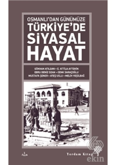 Osmanlı'dan Günümüze Türkiye'de Siyasal Hayat- Yordam Kitap