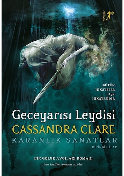 Geceyarısı Leydisi - Karanlık Sanatlar Birinci Kitap - Cassandra Clare - Artemis Yayınları