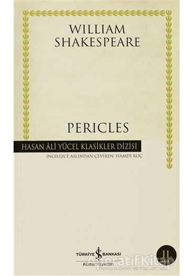 Pericles - Hasan Ali Yücel Klasikleri - William Shakespeare - İş Bankası Kültür Yayınları