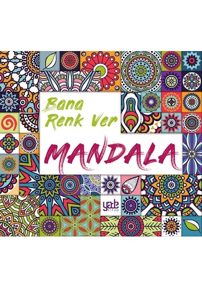 Bana Renk Ver Mandala-Büyükler için Boyama- Yade Kitap