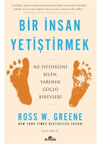 Bir İnsan Yetiştirmek - Ross W. Greene - Kronik Kitap