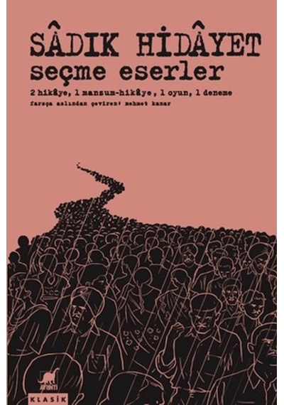 Seçme Eserler - Sadık Hidayet - Ayrıntı Yayınları