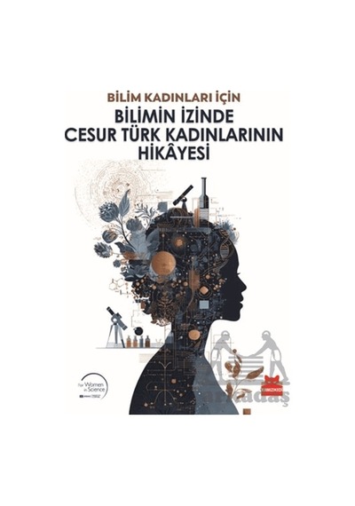Bilimin İzinde Cesur Türk Kadınlarının Hikayesi Ciltli Kırmızı Kedi Yayınevi