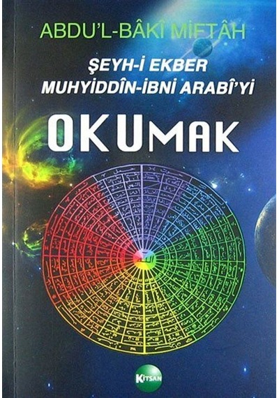 Şeyh-i Ekber Muhyiddin İbni Arabi'yi Okumak / Abdülbaki Miftah