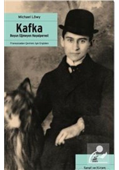 Kafka-Boyun Eğmeyen Hayalperest - Michael Löwy - Ayrıntı Yayınları
