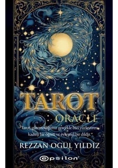 Tarot Oracle - Kullanım Kitabı ve 78 Kart - Rezzan Ogül Yıldız - Epsilon Yayınevi