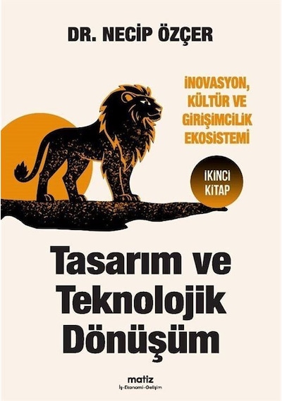 Tasarım Ve Teknolojik Dönüşüm / Necip Özçer