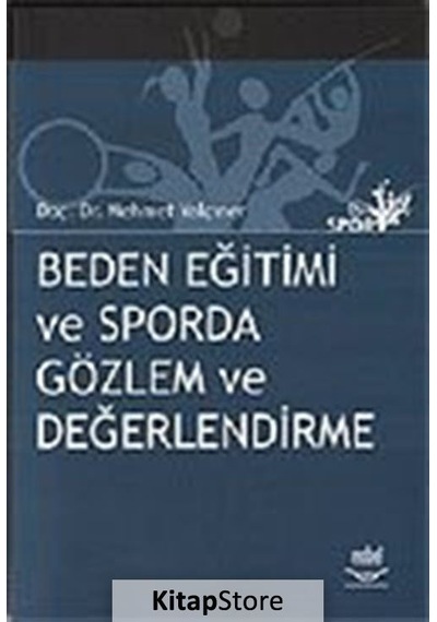 Beden Eğitimi ve Sporda Gözlem ve Değerlendirme - Mehmet Yalçıner - Nobel Akademik Yayıncılık