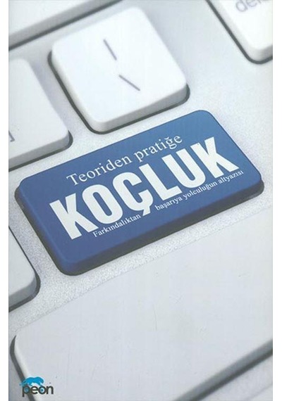 Teoriden Pratiğe Koçluk- Peon Yayınları