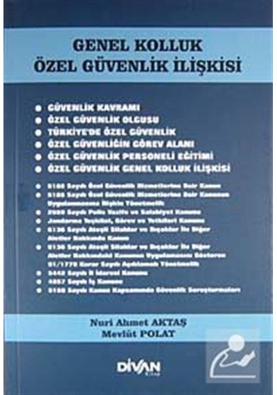 Genel Kolluk Özel Güvenlik İlişkisi - Mevlüt Polat -  Nuri Ahmet Aktaş - Divan Kitap