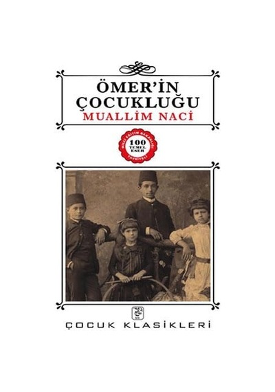 Ömer'in Çocukluğu: Milli Eğitim Bakanlığı Tavsiyeli 100 Temel Eser