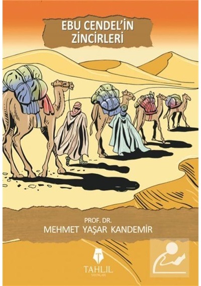 Ebu Cendel'ın Zincirleri / Prof. Dr. Mehmet Yaşar Kandemir