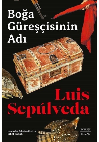 Boğa Güreşçisinin Adı / Luis Sepúlveda