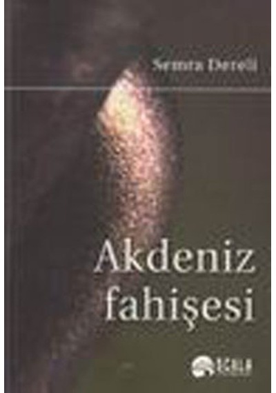 Akdeniz Fahişesi - Semra Dereli - Scala Yayıncılık