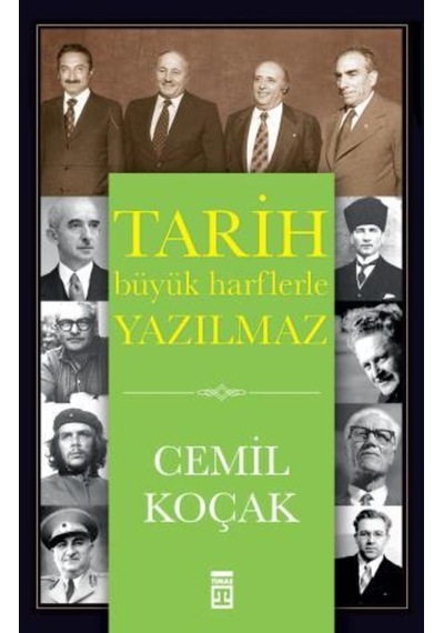 Tarih Büyük Harflerle Yazılmaz - Cemil Koçak - Timaş Yayınları