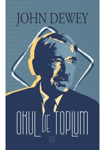 Okul Ve Toplum / John Dewey