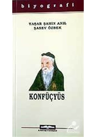 Konfüçyüs - Şasev Özbek -  Yaşar Şahin Anıl - Kastaş Yayınları