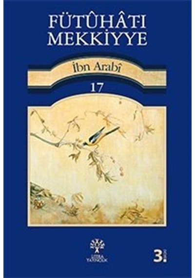 Fütuhat-ı Mekkiyye 17 - Muhyiddin İbnü'l Arabi - Litera