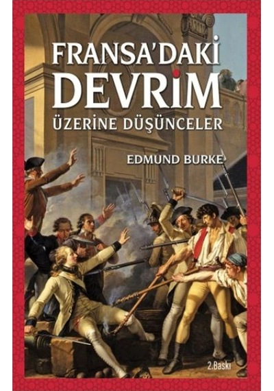 Fransada'ki Devrim Üzerine Düşünceler - Edmund Burke - Kadim