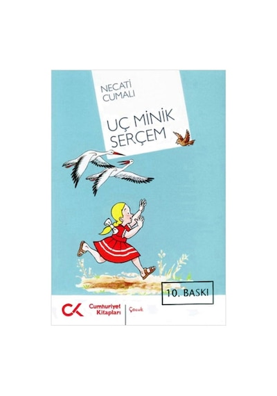 Uç Minik Serçe - Necati Cumalı - Cumhuriyet Kitapları