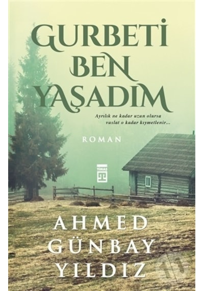 Gurbeti Ben Yaşadım/ahmed Günbay Yıldız