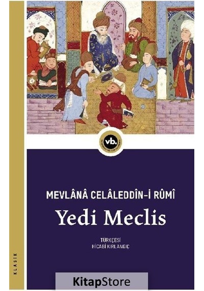 Yedi Meclis - Mevlana Celaleddin-i Rumi - VakıfBank Kültür Yayınları