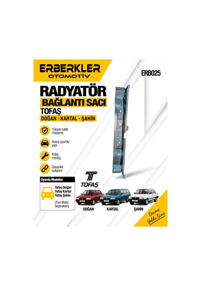 Tofaş Doğan Kartal Şahin Uyumlu Radyatör Bağlantı Sacı - Erb618