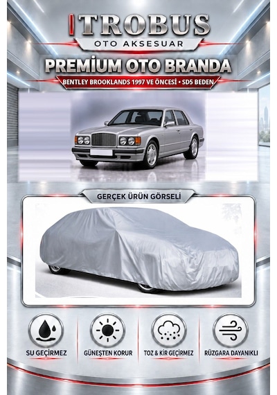 Bentley Brooklands 1997 Ve Öncesi Uyumlu Premium Araba Brandası Oto Branda Sd5 Beden