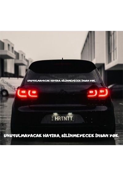 Unutulmayacak Hatıra, Silinmeyecek Insan Yok. Araba Yazısı