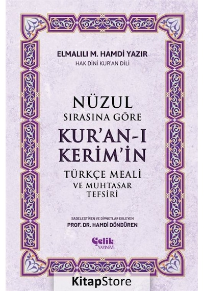 Nüzul Sırasına Göre Kur'an-ı Kerim'in Türkçe Meali ve Muhtasar Tefsiri - Elmalılı Muhammed Hamdi Yazır - Çelik Yayınevi