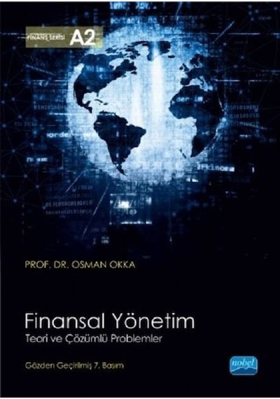 Finansal Yönetim-Teori ve Çözümlü Problemler - Osman Okka - Nobel Akademik Yayıncılık