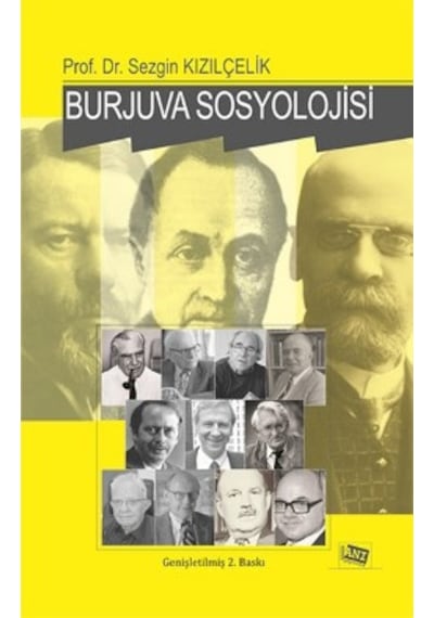 Burjuva Sosyolojisi Batı Sosyolojisini Yeniden Düşünmek Cilt 2