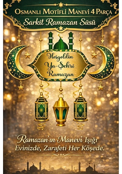 Ramazan Süsü Osmanlı Motifli Manevi Atmosfer Dekoratif Sarkıt Hoşgeldin Ya Şehri Ramazan 4 Parça Diğer