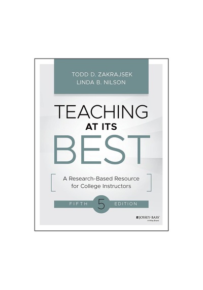 Teaching At Its Best: A Research-based Resource For College Instructors