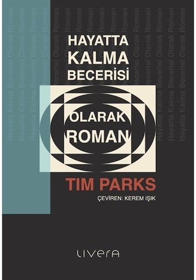 Hayatta Kalma Becerisi Olarak Roman / Tim Parks