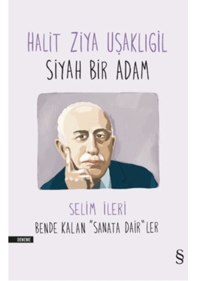 Halit Ziya Uşaklıgil-Siyah Bir Adam - Halid Ziya Uşaklıgil -  Selim İleri - Everest Yayınları