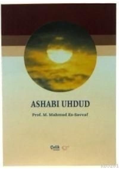 Ashabı Uhdud  - Muhammed Mahmud es -Savvaf  - Çelik Yayınevi