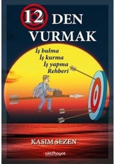 12'den Vurmak - Kasım Sezen - Aktif Hayat Yayınları