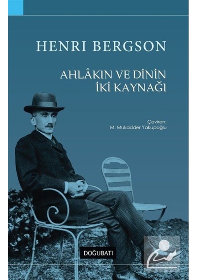 Ahlakın Ve Dinin Iki Kaynağı / Henri Bergson 9789758717071