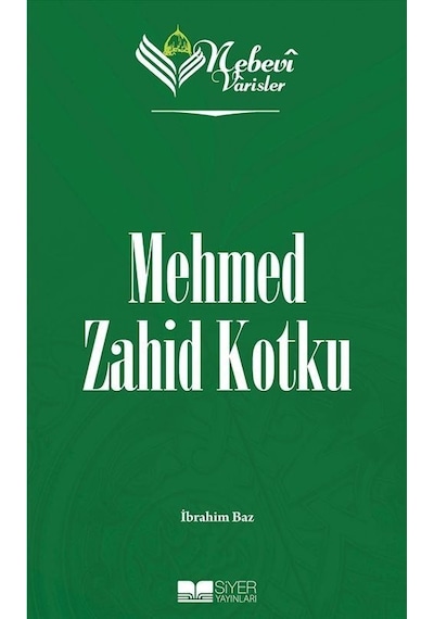 Mehmet Zahid Kotku - Nebevi Varisler 95 - İbrahim Baz - Siyer Yayınları