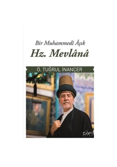 Hz. Mevlana: Aşk Ve Tasavvuf Üzerine Düşünceler