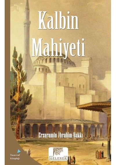Kalbin Mahiyeti - Erzurumlu İbrahim Hakkı - Gelenek Yayınları
