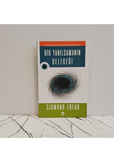 Bir Yanılsamanın Geleceği - Sıgmund Freud